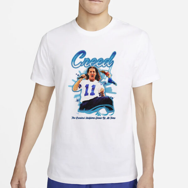 Creed The Greatest Halftime Show Of All Time T-Shirt2