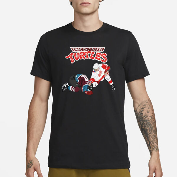 Darren Mccarty Dmac Only Makes Turtles T-Shirt1