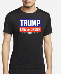 Donaldtrumpstore Trump Law And Order 2024 T-Shirt2