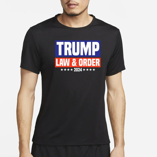 Donaldtrumpstore Trump Law And Order 2024 T-Shirt2