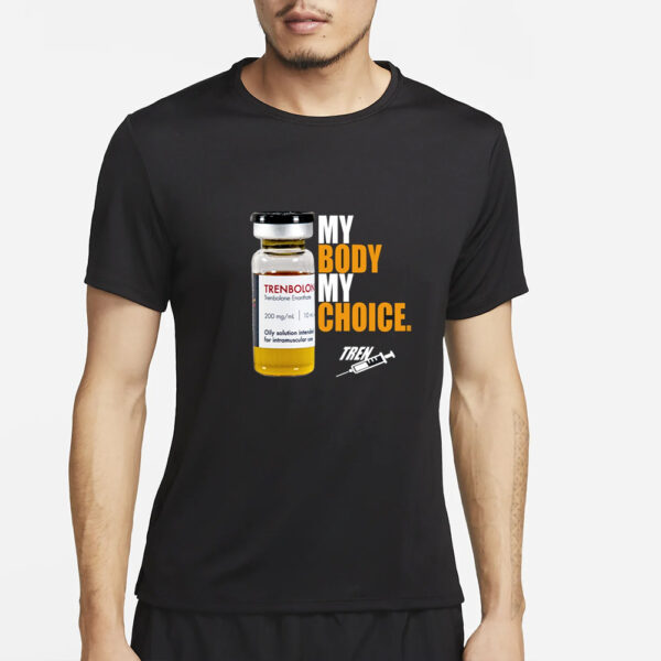 Funny Ahh Tees My Body My Choice Tren T-Shirt4