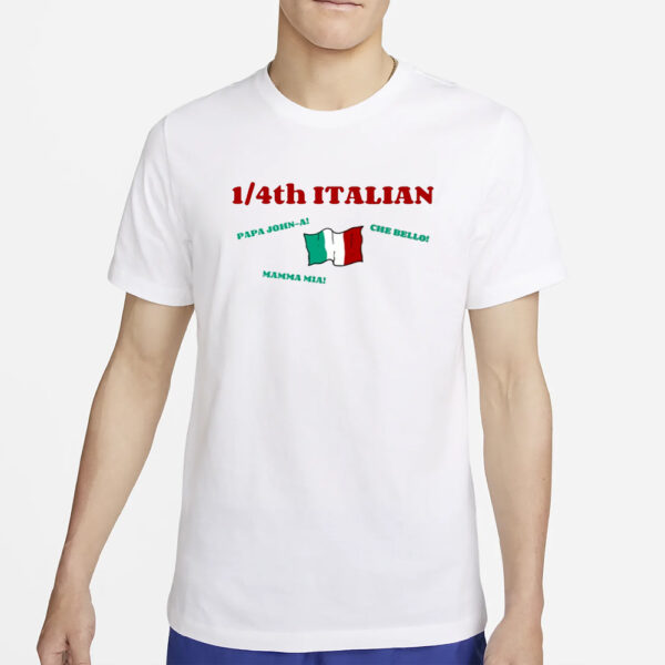 Giancarlo 1 4Th Italian Papa John A Che Bello Mamma Mia T-Shirt2