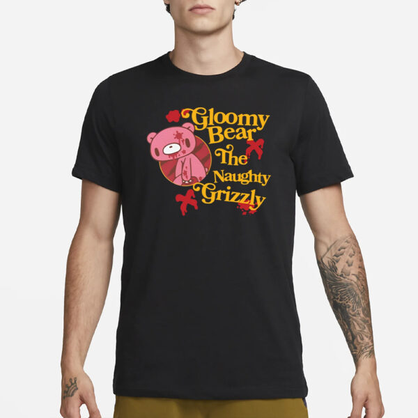 Gloomy Bear The Naughty Grizzly T-Shirt3