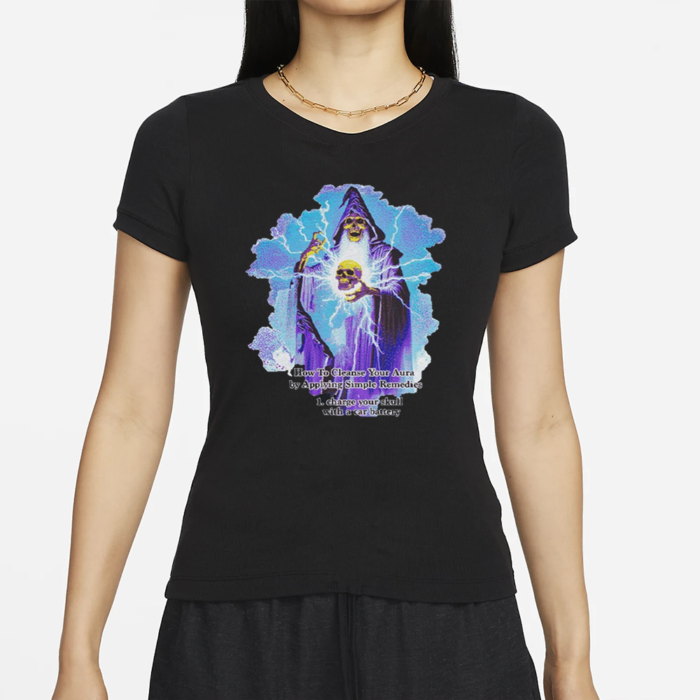 How To Cleanse Your Aura By Applying Simple Remedies Charge Your Skull With A Car Battery T-Shirt 4 How To Cleanse Your Aura By Applying Simple Remedies Charge Your Skull With A Car Battery pRO T-Shirt