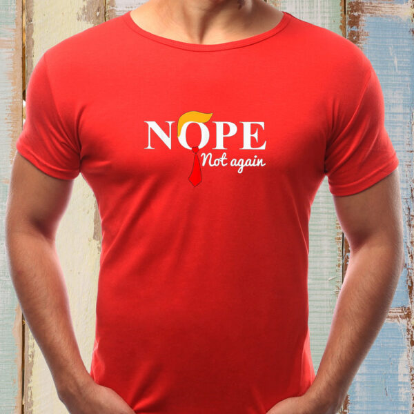 I Voted Nope Not Again T-Shirts