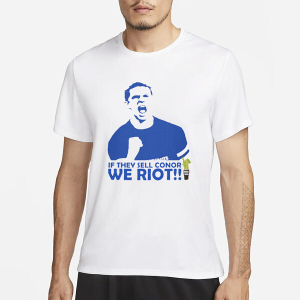 If They Sell Conor We Riot T-Shirt3