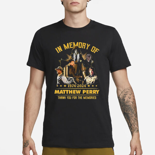 In Memory Of 1974-2024 Matthew Perry Thank You For The Memories T-Shirt1