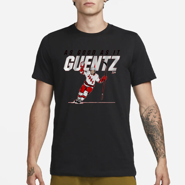 JAKE GUENTZEL AS GOOD AS IT GUENTZ T-SHIRT1