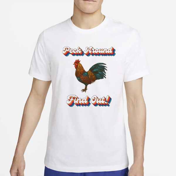 Jacob Hoffman Peck Around Find Out T-Shirt4