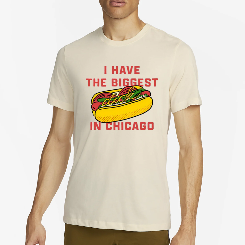 Jake Sheridan I Have The Biggest Dick In Chicago T-Shirt 4 Jake Sheridan I Have The Biggest Dick In Chicago T-Shirt3