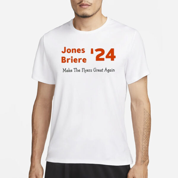 Jones Briere ’24 Make The Flyers Great Again T-Shirt3