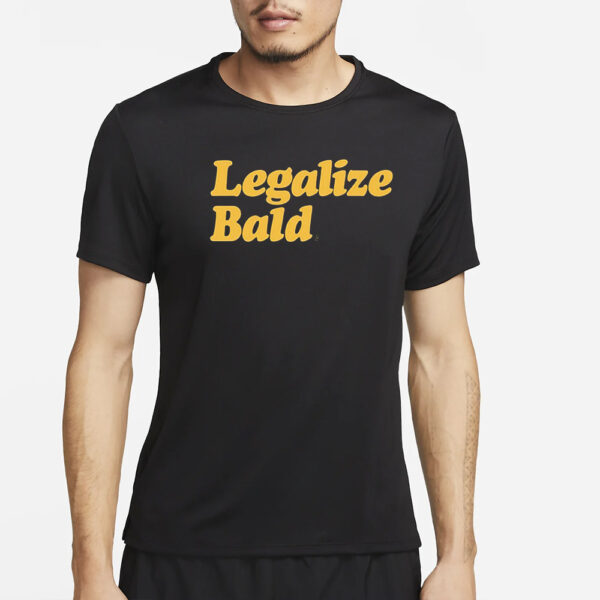 Legalize Bald T-Shirt2