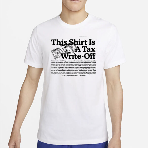 Lttstore This Shirt Is A Tax Write-Off T-Shirt2