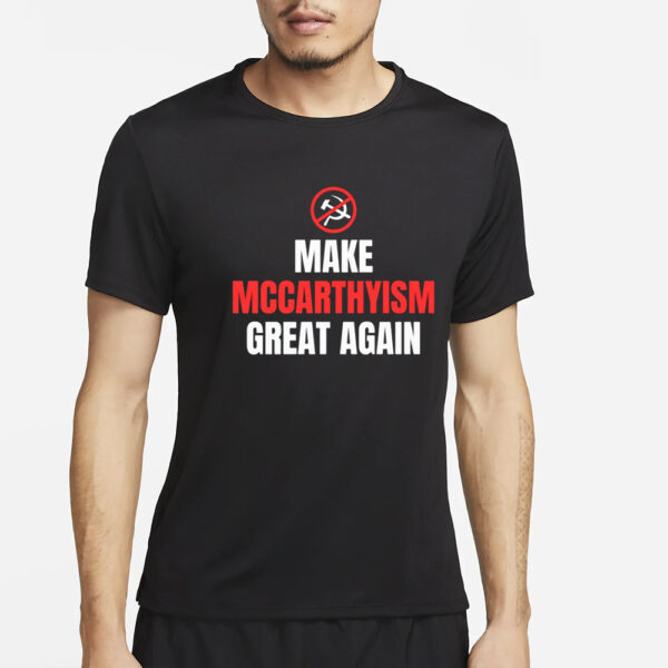 Make Mccarthyism Great Again T-Shirt2