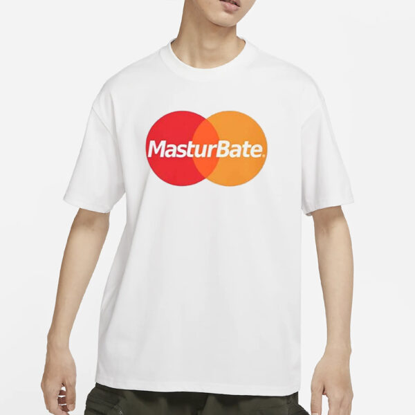 Masturbate T-Shirts