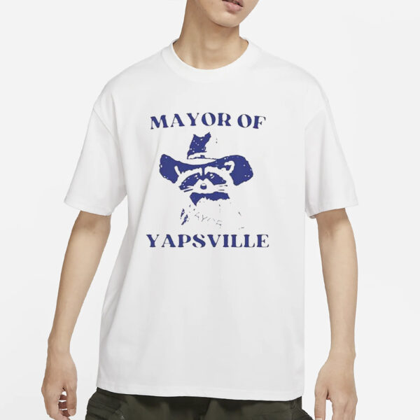 Mayor Of Yapsville T-Shirts