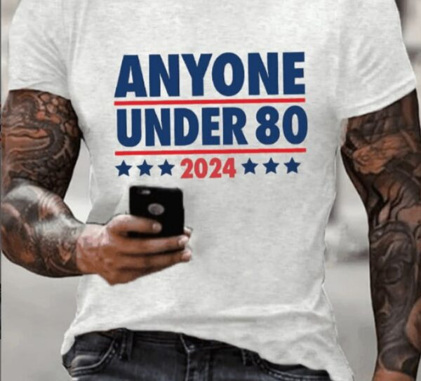 Men’s Anyone Under 80 2024 Printed T-Shirt