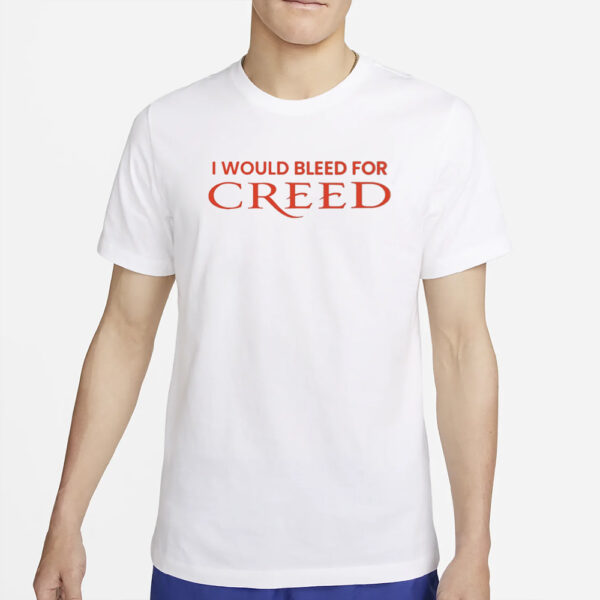 Meth Syndicate I Would Bleed For Creed T-Shirt2