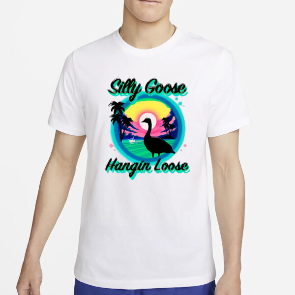 Middleclassfancy Silly Goose Hangin Loose T-Shirt2