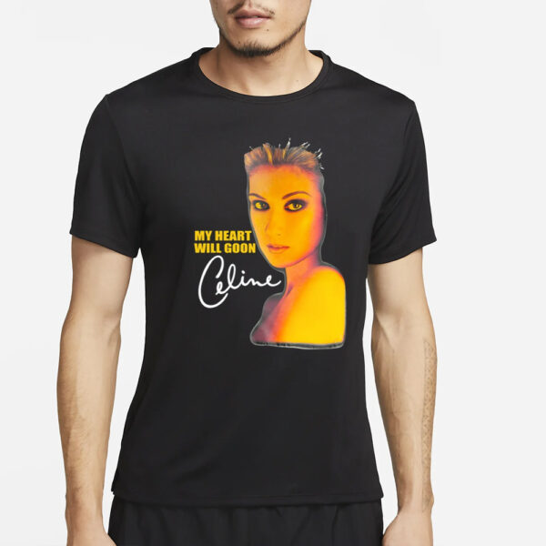 My Heart Will Go On Celine Dion T-Shirt4