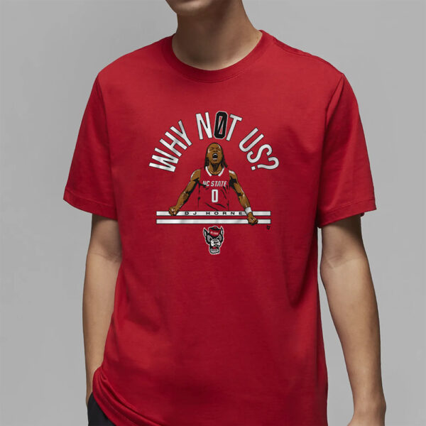 NC STATE BASKETBALL DJ HORNE WHY NOT US T-SHIRT2