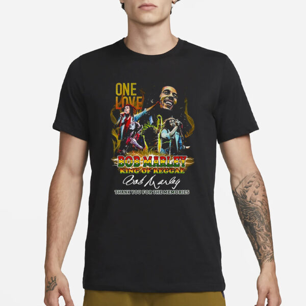 One Love Bob Marley King Of Reggae Thank You For The Memories T-Shirt3