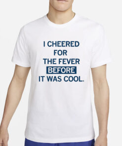 Raygun I Cheered For The Fever Before It Was Cool T-Shirt2