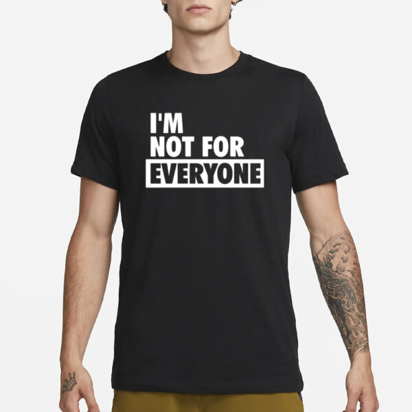 Shannon Sharpe Wearing I'm Not For Everyone T-Shirt1