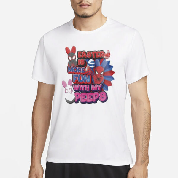 Spider man easter is more fun with my peeps T-Shirt1