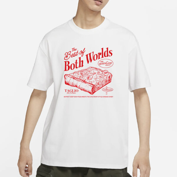 THE BEST OF BOTH WORLDS TAGLIO CAMP WASHINGTON QUEEN CONEY PIZZA T-SHIRT