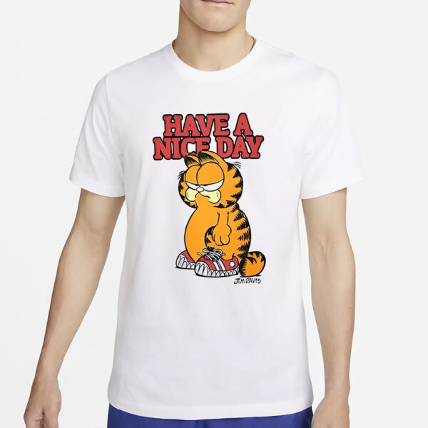 Taylor Snow Garfield Have A Nice Day T-Shirt4