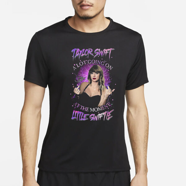 Taylor Swift A Lot Going On At The Moment Little Swiftie T-Shirt4