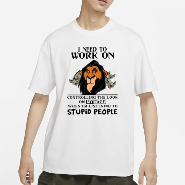 The Lion King 30th Anniversary I Need To Work On Controlling The Look On My Face T-Shirts