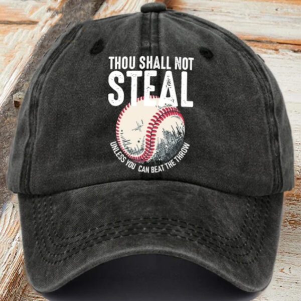 Thou Shall Not Steal Unless You Can Beat The Throw Hat