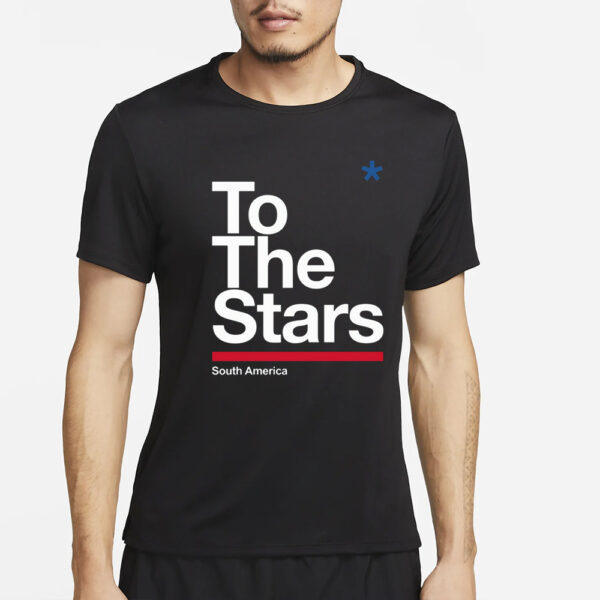 Tothestars To The Stars South America T-Shirt2