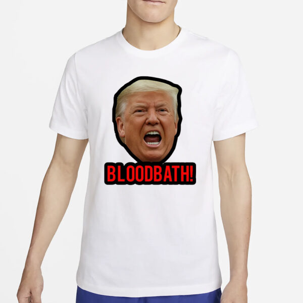 Trump Bloodbath T-Shirt2