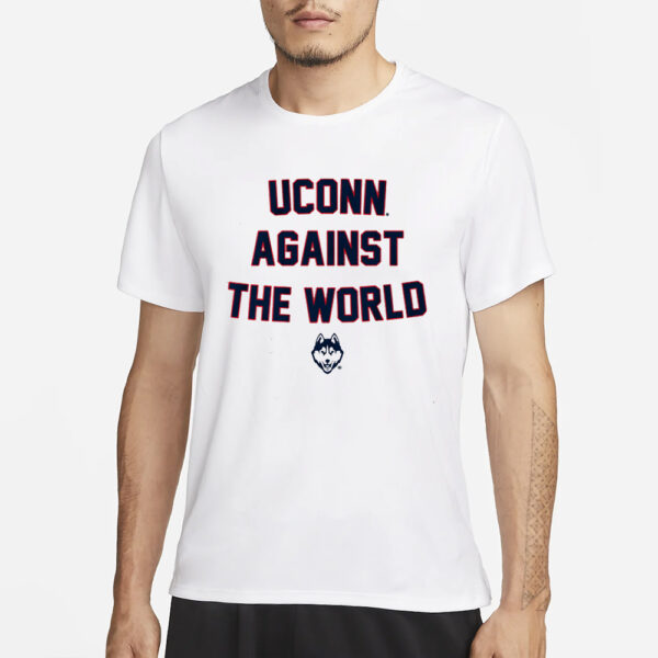 UCONN AGAINST THE WORLD T-SHIRT1