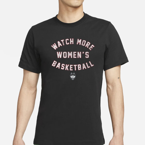 UCONN HUSKIES WATCH MORE WBB T-SHIRT