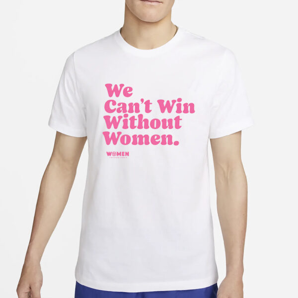 WOMEN FOR BIDEN HARRIS WE CAN'T WIN WITHOUT WOMEN V-NECK T-SHIRT2