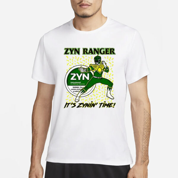 Zyn Ranger It’s Zynin’ Time T-Shirt1