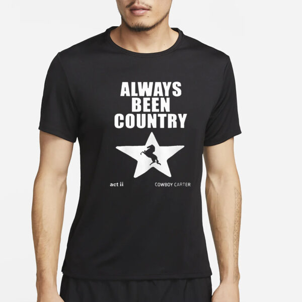 Always Been Country Beyonce T-Shirt4