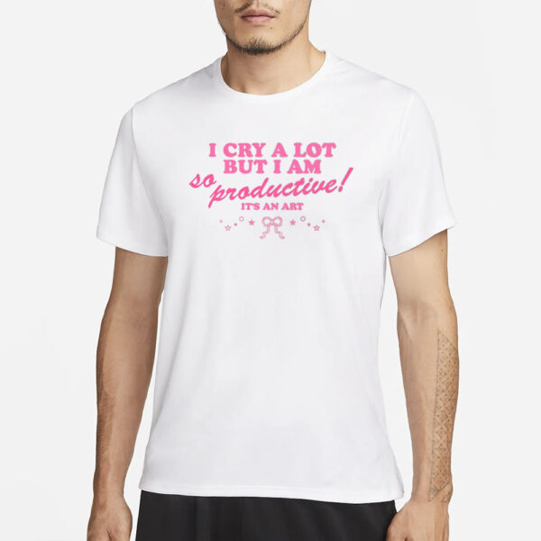 Atsevenstudio I Cry A Lot But I Am So Productive It's An Art T-Shirt1