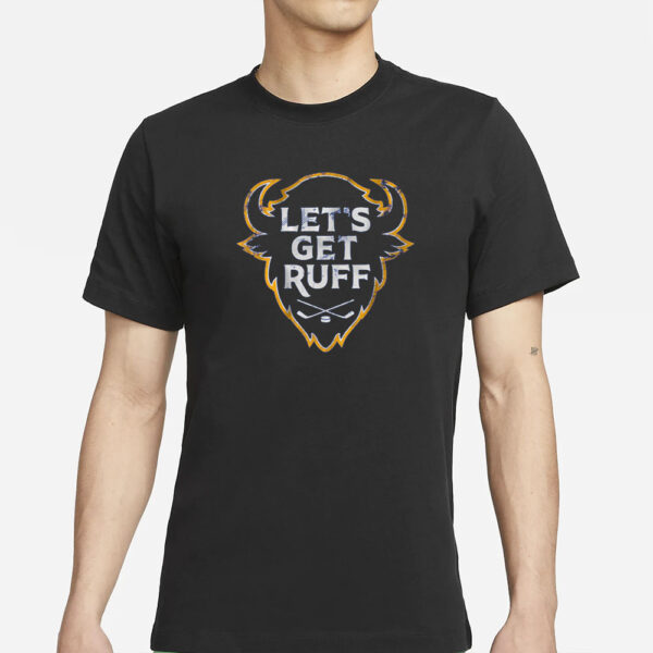 BUFFALO HOCKEY LET'S GET RUFF T-SHIRTS