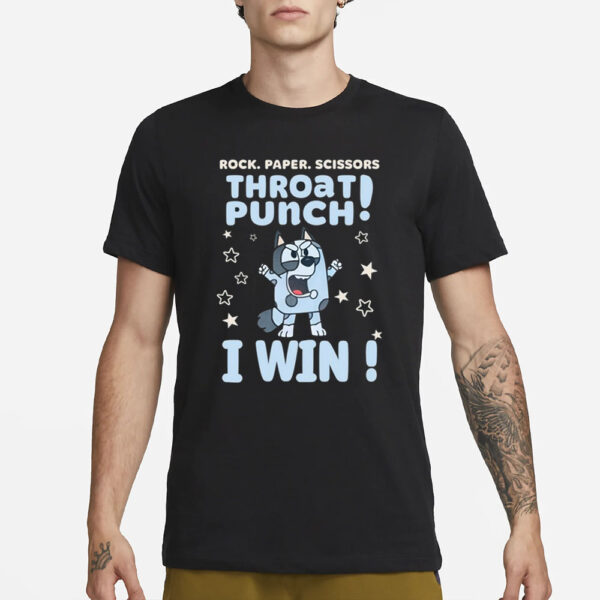 Bluey Lover Rock Paper Scissors Throat Punch I Win T-Shirt1