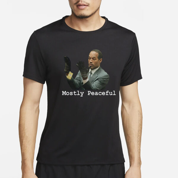 Chris Curtis Oj Simpson Mostly Peaceful T-Shirt4