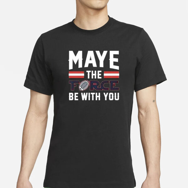 Dave Portnoy Maye The Force Be With You T-Shirt