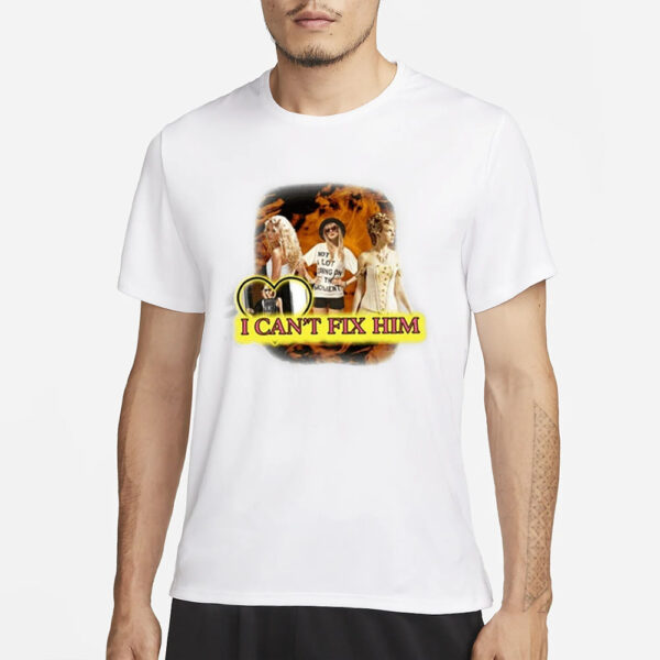 I Can’t Fix Him Taylor T-Shirt3