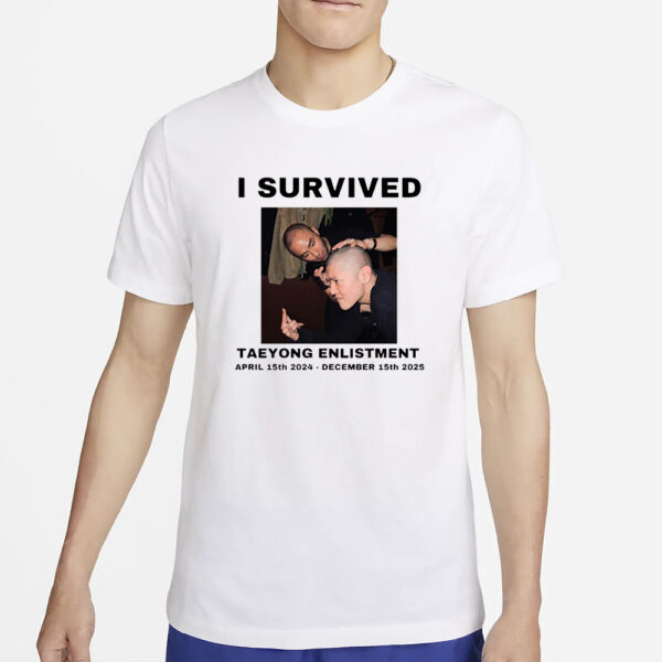 I Survived Taeyong Enlistment April 15th 2024 December 15th 2025 T-Shirt