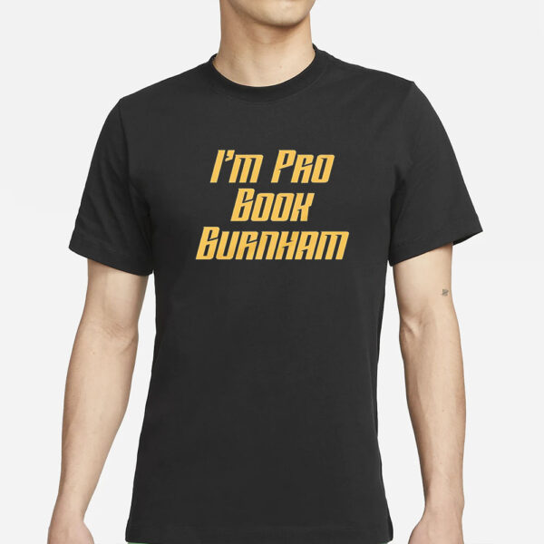 I’m Pro Book Burnham T-Shirt