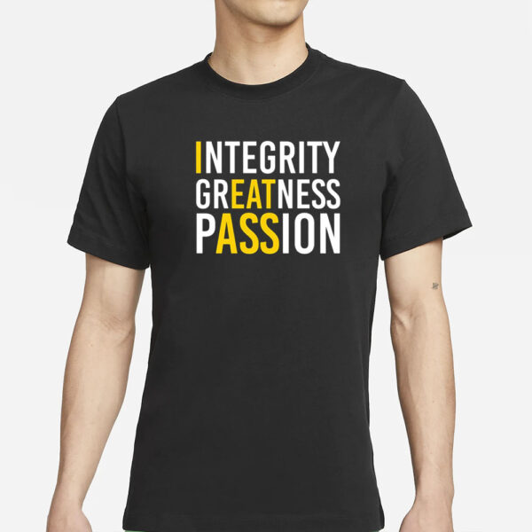 Integrity Greatness Passion T-Shirt